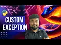 Python Tutorial for Beginners Creating Custom Exceptions Hindi