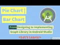 Bar Chart and Pie Chart Android Studio Tutorial 2020