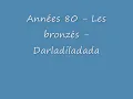 Années 80   Les bronzés   Darladiladada