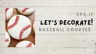 Sugar Cookie Tutorial How to Decorate Baseballs Baseball Cookies with Royal Icing