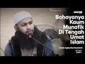 Download Lagu MEREKA KAUM MUNAFIK LEBIH BERBAHAYA DI TENGAH UMAT ISLAM | Ustadz Syafiq Riza Basalamah