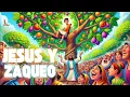 La Historia de Jesus y Zaqueo - Ensenanza de Fe para Ninos