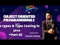 Data Types Type Casting in Java Part 2 OOP1 S M Asif Hossain AIUB COURSE SOLUTION - ACS