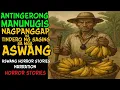 Download Lagu ANTINGERONG MANUNUGIS NAGPANGGAP NA TONDERO NG SAGING SA MGA ASWANG | Aswang True Story
