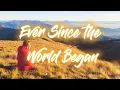 Download Lagu Ever Since the World Began (LYRICS) - GIRL VERSION