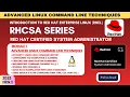 Advanced Linux Command Line Techniques Red Hat RHEL RHCSA Tutorial 2025