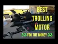 Is THIS The BEST Trolling Motor for the MONEY