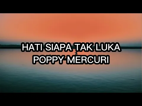 Download MP3 Hati Siapa Tak Luka - Poppy Mercuri (Lirik Lagu)