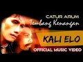 Catur Arum - Kali Elo (Official Music Video)