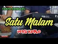 Download Lagu TANPA KENDANG ~ SATU MALAM (ITJE TRISNAWATI) • COVER VERSI KOPLO