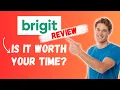 Brigit Review - Is It Legit or a Waste of Time
