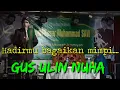 Download Lagu Hadirmu bagaikan mimpi || Gus Ulin Nuha || Ustadz Ulin Nuha