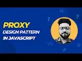 Proxy Design Pattern in Javascript