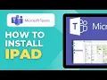 How to Install Microsoft Teams App on iPad Complete Guide
