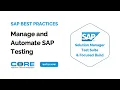 Managing Automate SAP Testing with Solution Manager Test Suite Focused Build - Webinar