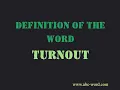 Definition of the word Turnout