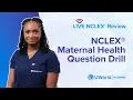 Live NCLEX Maternal Health Question Drill