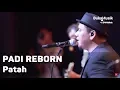 Download Lagu Padi Reborn - Patah (with Lyrics) | BukaMusik