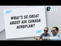 What s so great about Air Canada Aeroplan Question of the Week Ep12 8-17-26