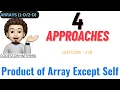 Product of Array Except Self 4 Approaches Detailed Explanation Leetcode 238 codestorywithMIK