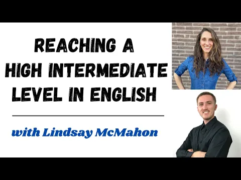 Reaching a High Intermediate Level with Lindsay from All Ears English