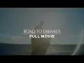 Road to Emmaus Full Movie