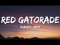 Download Lagu Audrey Mika - Red Gatorade (Lyrics)