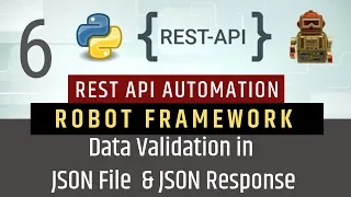Part 6 - Data Validation in JSON File Complex JSON Response Rest API Testing using Robot Framework
