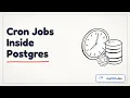 pg - cron Scheduled Jobs Inside PostgreSQL
