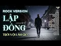 Lagu LẬP ĐÔNG - ROCK VERSION | RÔ TI | TRỜI VỘI LÀM GIÓ LẬP ĐÔNG LÁ KIA THAY MÀU | BLUES ROCK HOT TIKTOK