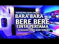 Lagu DJ BARA BARA BERE BERE X CINTA PERTAMA [MAMAN FVNDY] 2024