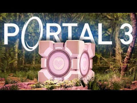 Portal 3  |  Trailer