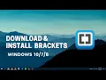 How To Install Brackets Text Editor On Windows 10 2021