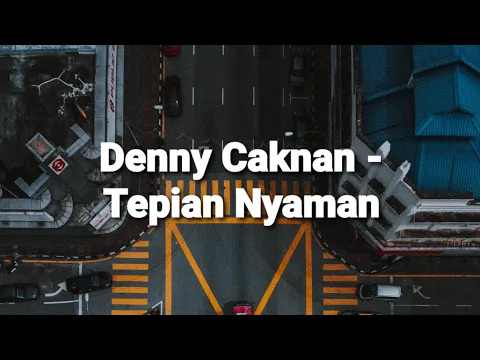 Download MP3 Tepian Nyaman (lirik) - Denny caknan