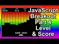 JS Breakout Part 4 Score Game Level and Difficulty