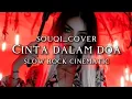 Download Lagu 🎵Souqi_Cinta dalam doa-(slowrock cinematic cover) 