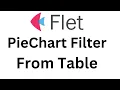 Flet Tutorial - Make PieChart Filter From Select Datatable