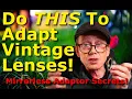Download Lagu Wat niemand je vertelt over het aanpassen van vintage lenzen