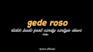 Download gede roso -didik budi feat cindy cintya dewi (gede roso tresno iki tulus kanggo sliramu) MP3