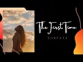 Lagu The First Time - Surface (1991)