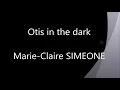Otis in the dark