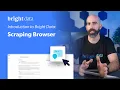 Introduction to Bright Data Scraping Browser