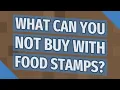 What can you not buy with food stamps