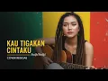 Lagu ELKASIH - KAU TIGAKAN CINTAKU | COVER REGGAE BY JMT MUSIC
