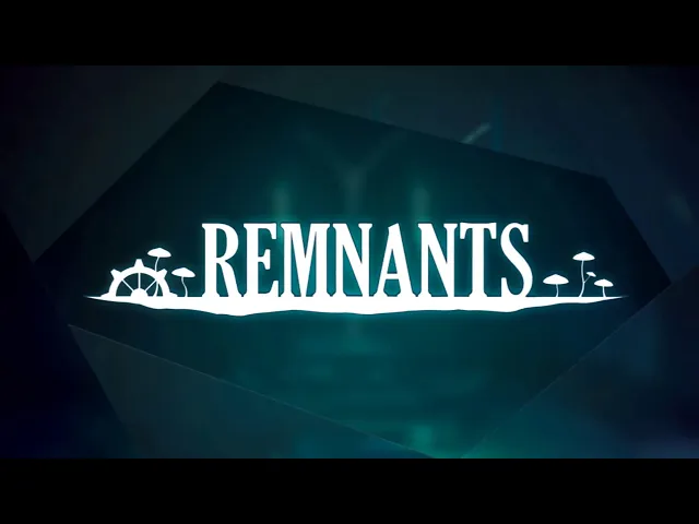 REMNANTS Gameplay Trailer