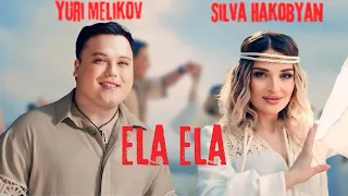 Silva Hakobyan & Yuri Melikov - Ela Ela