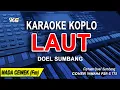 Download Lagu LAUT - KARAOKE NADA CEWEK (DOEL SUMBANG)