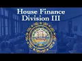 House Finance Division III 2025
