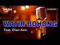 Download Lagu Watir Bohong | Karaoke No Vocal Cowok _ Feat. Dian Anic [Original  Music]