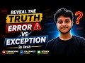 Error vs Exception in Java Reveal the TRUTH No One Tells You The REAL Difference